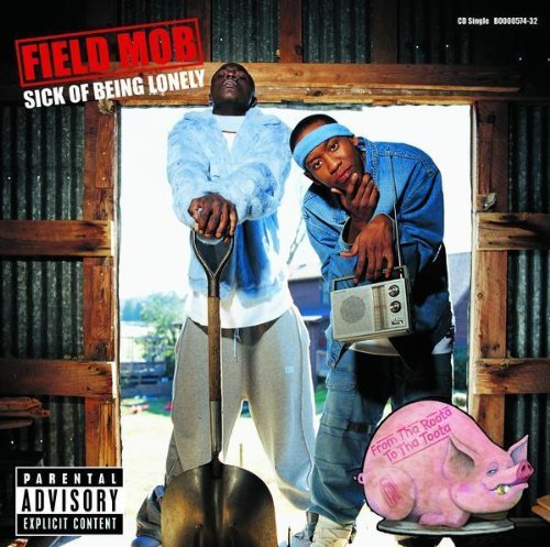 Field Mob/Sick Of Being Lonely@Explicit Version