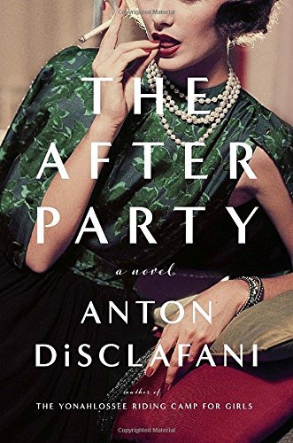 Anton DiSclafani/The After Party