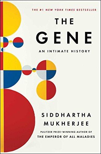 Siddhartha Mukherjee The Gene An Intimate History 