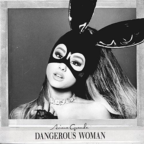 Ariana Grande/Dangerous Woman@Edited Version