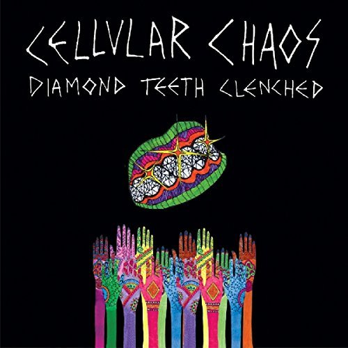 Cellular Chaos/Diamond Teeth Clenched