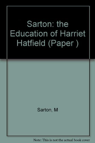 May Sarton/The Education Of Harriet Hatfield