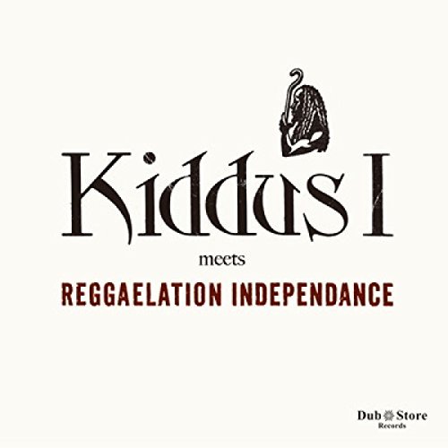 Kiddus I & Reggaelation Indepe/Kiddus I Meets Reggaelation In