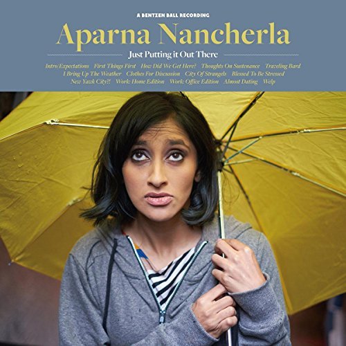 Aparna Nancherla/Just Putting It Out There