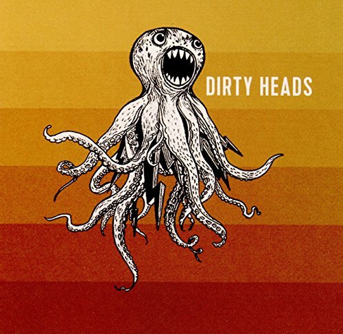 Dirty Heads/Dirty Heads