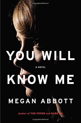 Megan Abbott/You Will Know Me