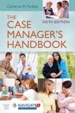 Catherine M. Mullahy The Case Manager's Handbook 0006 Edition; 