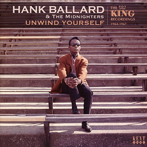 Hank Ballard & The Midnighters Unwind Yourself King Recordings Of 1964 67 Import Gbr 