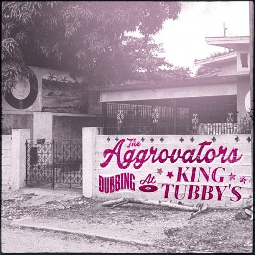 Aggrovators/Dubbing At King Tubby's