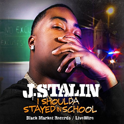 J Stalin/I Shoulda Stayed In School@Explicit Version