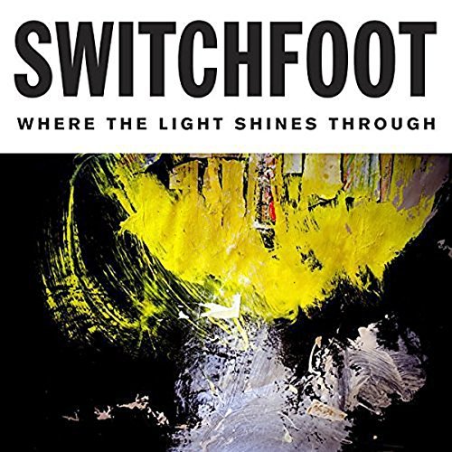 Switchfoot/Where The Light Shines Through