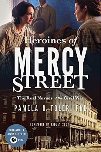 Ridley Scott/Heroines of Mercy Street@ The Real Nurses of the Civil War