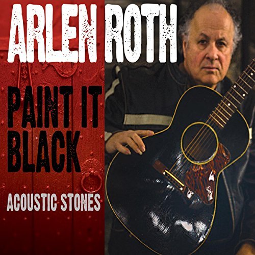 Arlen Roth/Paint It Black: Acoustic Stone
