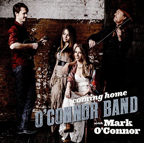 O'Connor Band / Mark O'Connor/Coming Home
