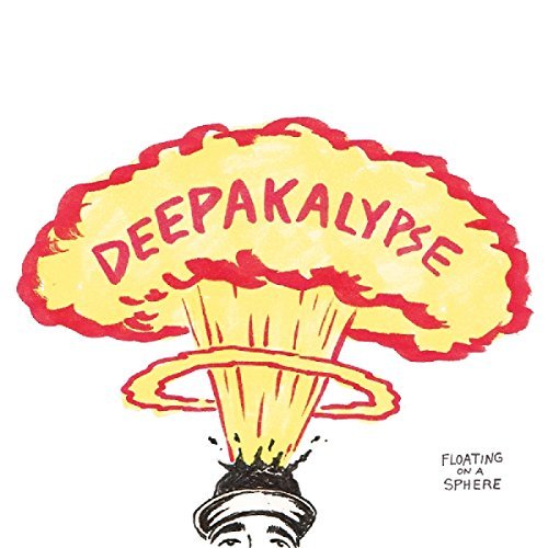 Deepakalypse/Floating On A Sphere