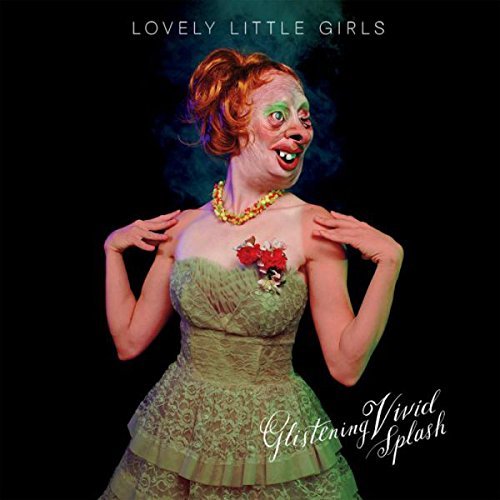 LOVELY LITTLE GIRLS/GLISTENING VIVID SPLASH