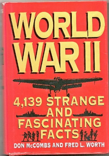 Donald McCombs/World War II@4,139 Strange & Fascinating Facts