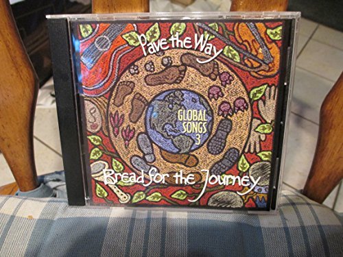 Bread For The Journey/Pave The Way/Global Songs 3