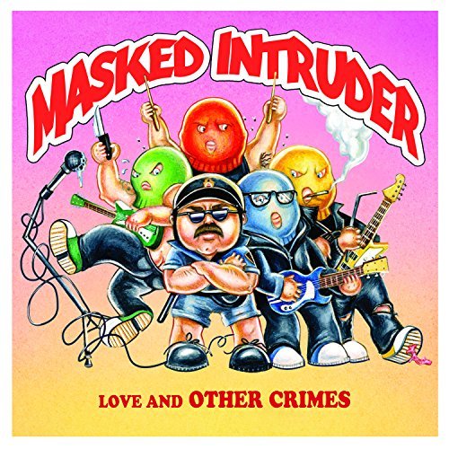 Masked Intruder/Love & Other Crimes