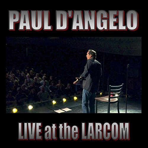 Paul D'Angelo/Live At The Larcom