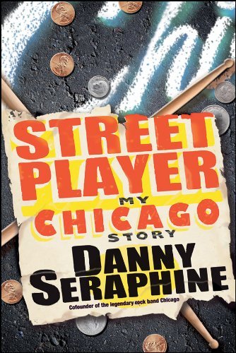 Danny Seraphine/Street Player@ My Chicago Story