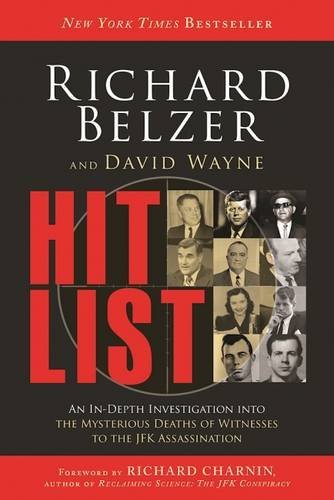 Richard Belzer Hit List An In Depth Investigation Into The Mysterious Dea 