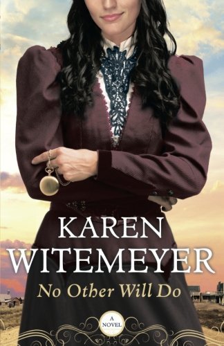 Karen Witemeyer/No Other Will Do