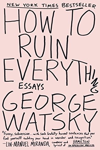George Watsky/How to Ruin Everything@ Essays