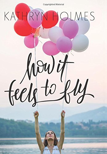 Kathryn Holmes/How It Feels to Fly