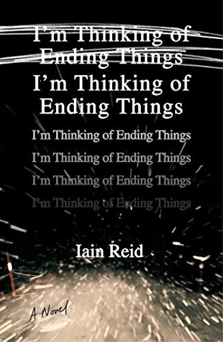 Iain Reid I'm Thinking Of Ending Things 