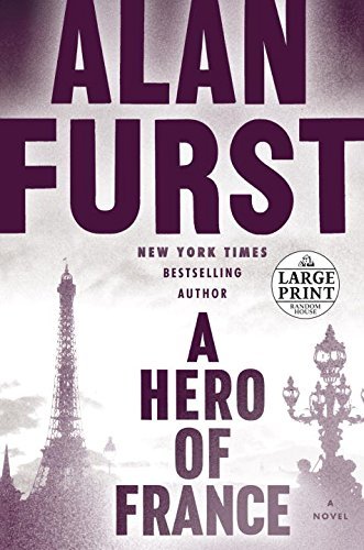 Alan Furst/A Hero of France@LARGE PRINT