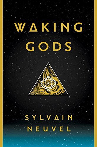 Sylvain Neuvel/Waking Gods