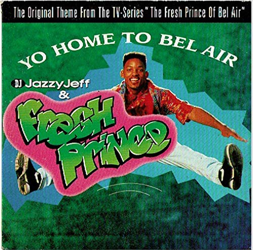 Dj Jazzy Jeff & Fresh Prince/Yo Home To Bel Air / Parents J