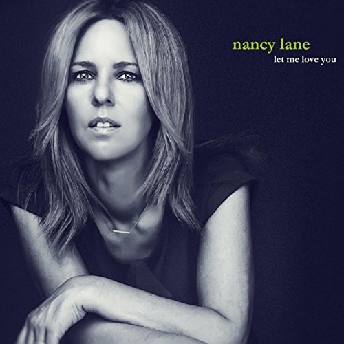 Nancy Lane Let Me Love You 