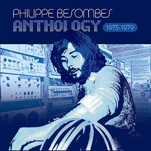 Philippe Besombes/Anthology 1975-1979