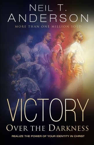 Neil T. Anderson/Victory Over the Darkness@ Realize the Power of Your Identity in Christ@0002 EDITION;