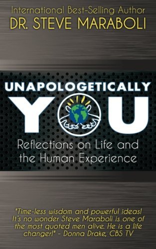 Steve Maraboli/Unapologetically You@ Reflections on Life and the Human Experience