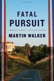 Martin Walker Fatal Pursuit 