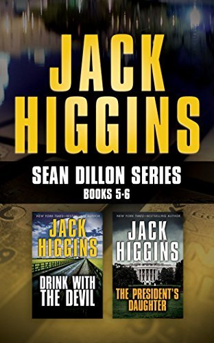 Jack Higgins Jack Higgins Sean Dillon Series Books 5 6 Drink With The Devil The President's 