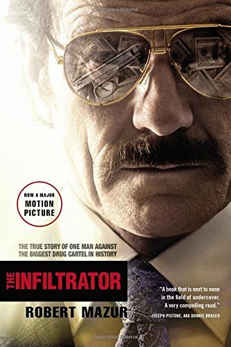 Robert Mazur/The Infiltrator@ The True Story of One Man Against the Biggest Dru
