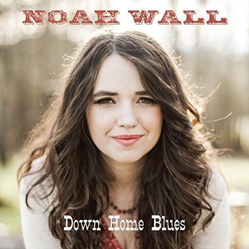 Noah Wall/Down Home Blues