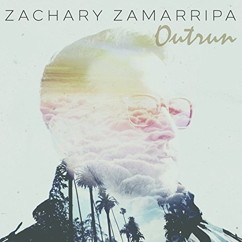 Zackary Zamarripa/Outrun