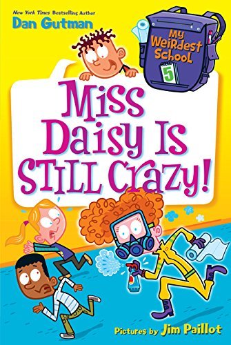 Dan Gutman/My Weirdest School #5@ Miss Daisy Is Still Crazy!