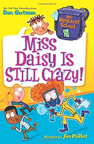 Dan Gutman/My Weirdest School #5@ Miss Daisy Is Still Crazy!