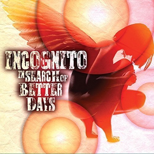 Incognito/In Search Of Better Days