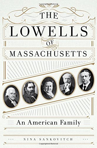 Nina Sankovitch/The Lowells of Massachusetts@ An American Family