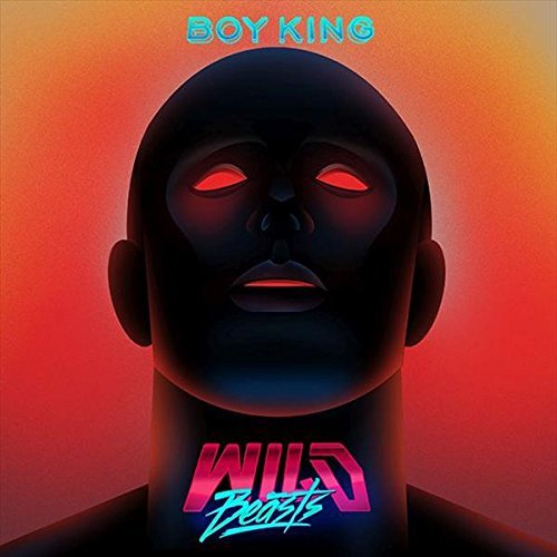 Wild Beasts/Boy King