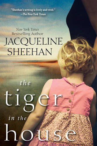 Jacqueline Sheehan/The Tiger in the House