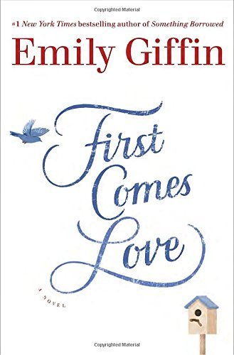 Emily Giffin/First Comes Love