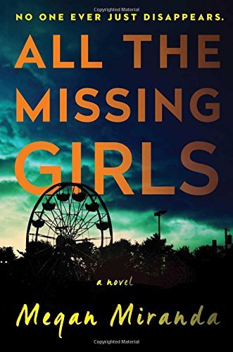 Megan Miranda/All the Missing Girls